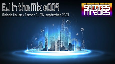 BJ in the Mix #009 [Melodic House & Techno, september 2023]
