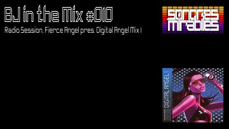 BJ in the Mix #010 [Radio Session, Fierce Angel pres. Digital Angel 1]